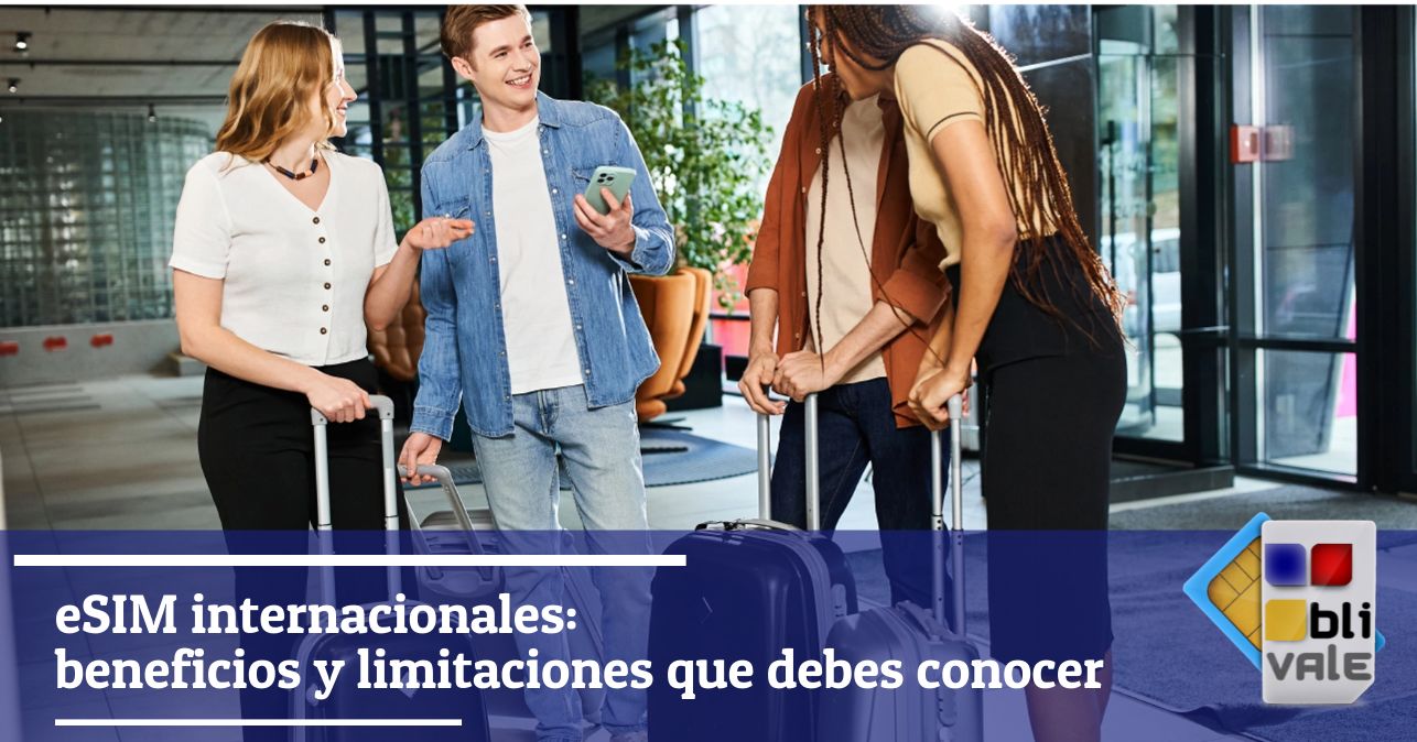 blivale_image_es_eSIM ventajas y limitaciones internacionales_643x337 Blog - Page #7